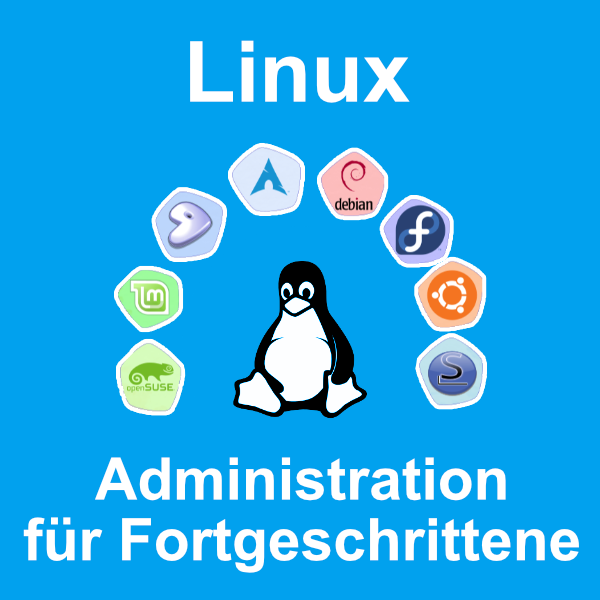Linux Administration für Fortgeschrittene