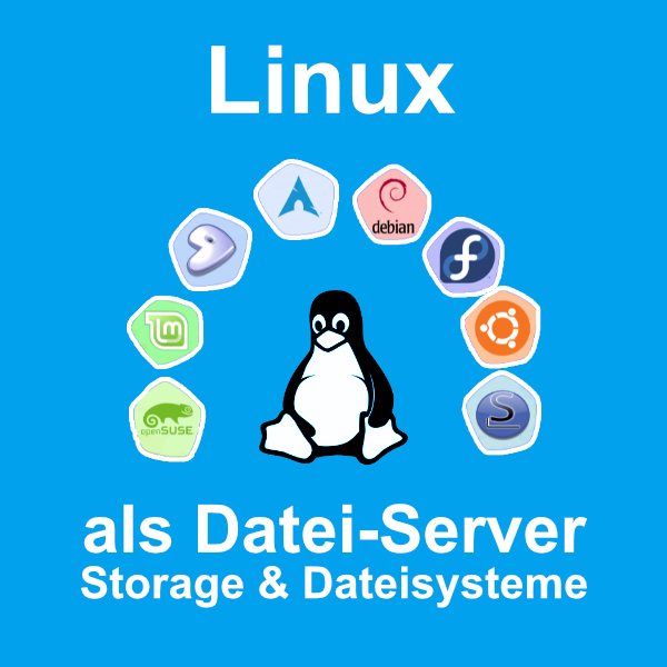Linux als Dateiserver - Storage und Dateisysteme