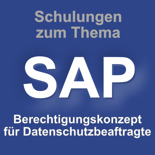 SAP Berechtigungskonzept für Datenschutzbeauftragte
